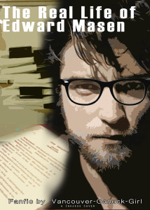 The Real Life of Edward Masen fanfic by Vancouver-Canuck-Girl